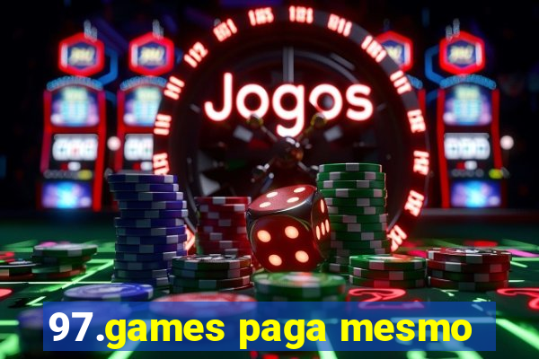 97.games paga mesmo